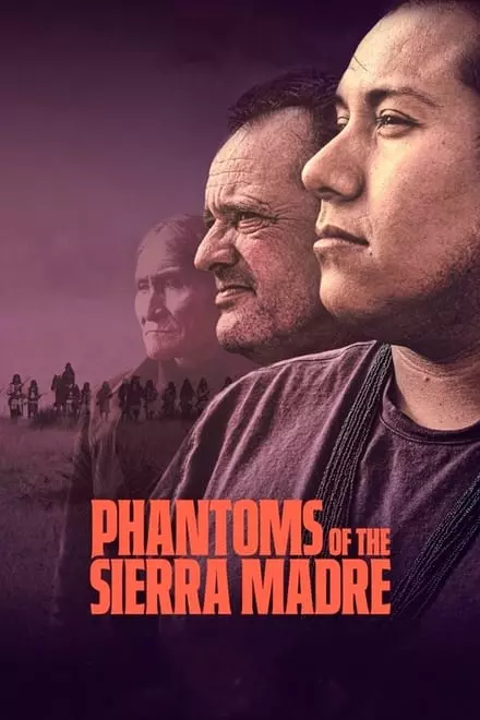 Phantoms of the Sierra Madre Phantoms of the Sierra Madre