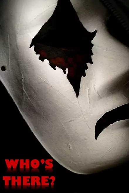 Who's There? Who's There?